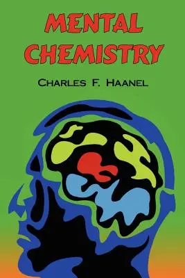 Mentálna chémia: Úplný pôvodný text - Mental Chemistry: The Complete Original Text