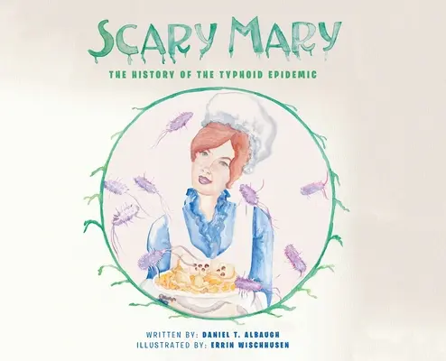 Strašidelná Mary: História epidémie brušného týfu - Scary Mary: The History of the Typhoid Epidemic