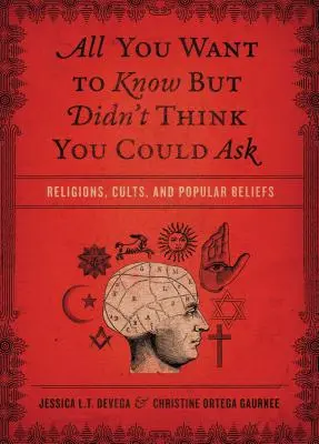Všetko, čo ste chceli vedieť, ale nemysleli ste si, že sa môžete opýtať: Náboženstvá, sekty a ľudové viery - All You Want to Know But Didn't Think You Could Ask: Religions, Cults, and Popular Beliefs
