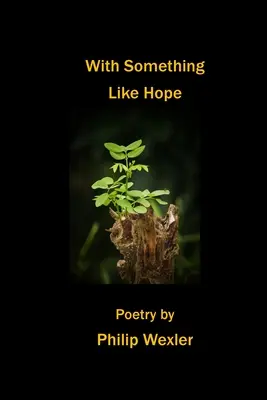 S niečím ako nádej - With Something Like Hope