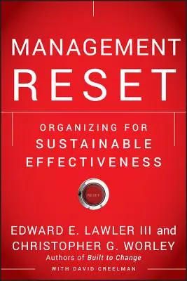 Reset manažmentu: Organizácia pre udržateľnú efektívnosť - Management Reset: Organizing for Sustainable Effectiveness