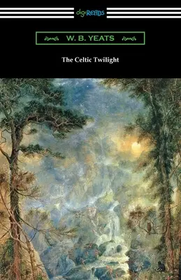 Keltský súmrak - The Celtic Twilight