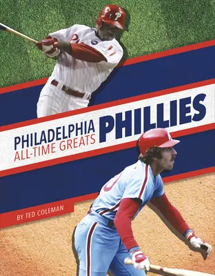 Philadelphia Phillies Najväčší hráči všetkých čias - Philadelphia Phillies All-Time Greats
