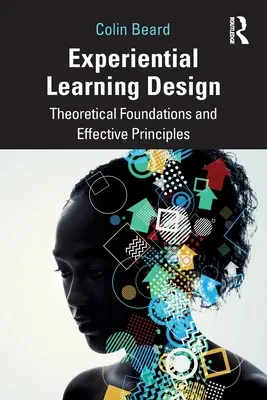 Dizajn zážitkového učenia: Teoretické základy a efektívne princípy - Experiential Learning Design: Theoretical Foundations and Effective Principles