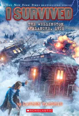 Prežil som lavínu vo Wellingtone, 1910 (Prežil som #22) - I Survived the Wellington Avalanche, 1910 (I Survived #22)