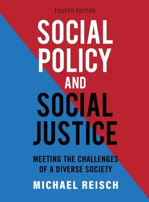 Sociálna politika a sociálna spravodlivosť: Sociálna politika a sociálna spravodlivosť: riešenie výziev rôznorodej spoločnosti - Social Policy and Social Justice: Meeting the Challenges of a Diverse Society