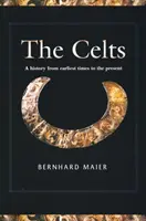 Kelti: Dejiny od najstarších čias po súčasnosť - Celts: A History from Earliest Times to the Present