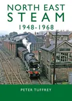 Severovýchodná para 1948 - 1968 - North East Steam 1948-1968