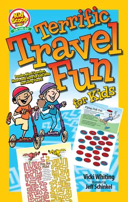 Úžasná cestovateľská zábava pre deti: Hádanky, slovné hádanky, bludiská a ďalšie úlohy pre deti, ktoré cestujú na rôzne miesta! - Terrific Travel Fun for Kids: Puzzles, Word Searches, Mazes, and More for Kids Who Are Going Places!