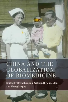 Čína a globalizácia biomedicíny - China and the Globalization of Biomedicine