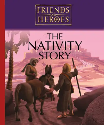 Priatelia a hrdinovia: Príbeh narodenia - Friends and Heroes: The Nativity Story