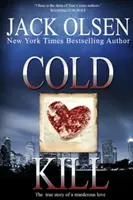 Chladný zabijak: Skutočný príbeh vražednej lásky - Cold Kill: The True Story of a Murderous Love
