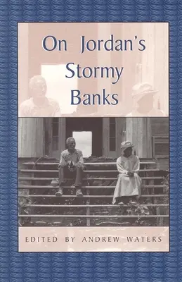 Na búrlivých brehoch Jordánu: Osobné svedectvá o otroctve v Georgii - On Jordan's Stormy Banks: Personal Accounts of Slavery in Georgia