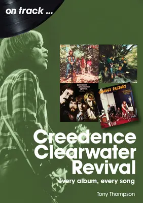 Creedence Clearwater Revival: Každý album, každá pieseň - Creedence Clearwater Revival: Every Album Every Song