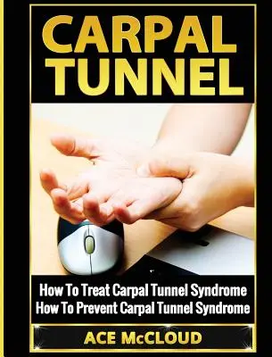 Karpálny tunel: Ako liečiť syndróm karpálneho tunela: Ako predchádzať syndrómu karpálneho tunela - Carpal Tunnel: How To Treat Carpal Tunnel Syndrome: How To Prevent Carpal Tunnel Syndrome