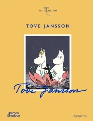 Tove Jansson: Ilustrátori - Tove Jansson: The Illustrators