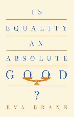 Je rovnosť absolútnym dobrom? - Is Equality an Absolute Good?