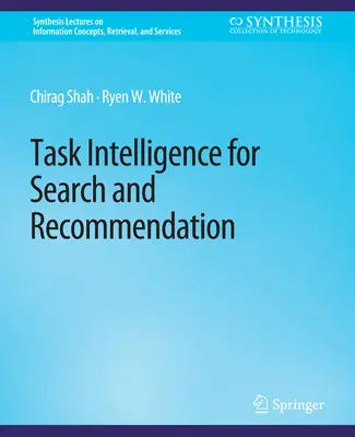 Inteligencia úloh pre vyhľadávanie a odporúčanie - Task Intelligence for Search and Recommendation