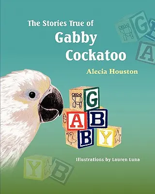 Pravdivé príbehy Gabby Kakadu - The Stories True of Gabby Cockatoo