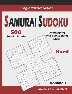 Samurai Sudoku: 500 ťažkých sudoku hádaniek s presahom do 100 samurajských štýlov - Samurai Sudoku: 500 Hard Sudoku Puzzles Overlapping into 100 Samurai Style