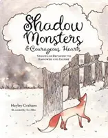 Tieňové príšery a odvážne srdcia - Shadow Monsters and Courageous Hearts