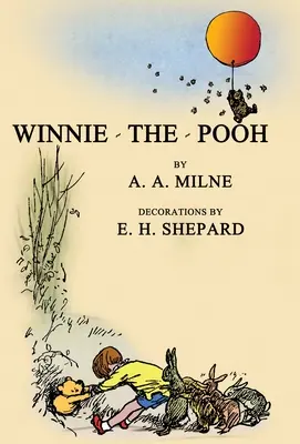 Medvedík Pú: Pú: faksimile pôvodného vydania z roku 1926 s ilustráciami - Winnie-The-Pooh: Facsimile of the Original 1926 Edition With Illustrations