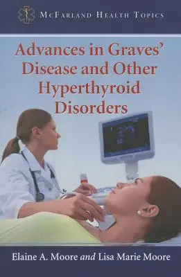 Pokroky v liečbe Gravesovej choroby a iných hypertyreóznych porúch - Advances in Graves' Disease and Other Hyperthyroid Disorders