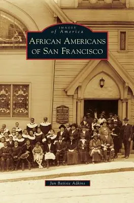 Afroameričania zo San Francisca - African Americans of San Francisco