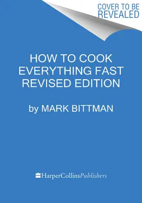 Ako rýchlo uvariť všetko Revidované vydanie - How to Cook Everything Fast Revised Edition