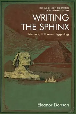 Písanie sfingy: literatúra, kultúra a egyptológia - Writing the Sphinx: Literature, Culture and Egyptology