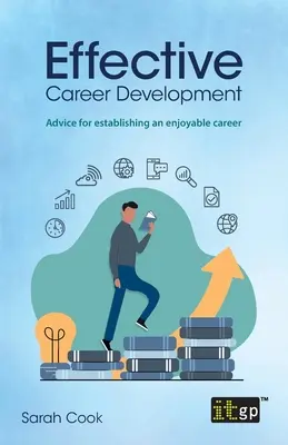 Efektívny kariérny rozvoj: Rady na vytvorenie príjemnej kariéry - Effective Career Development: Advice for establishing an enjoyable career