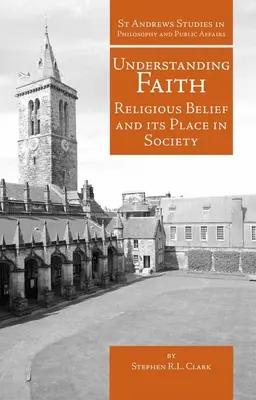 Porozumieť viere: Náboženská viera a jej miesto v spoločnosti - Understanding Faith: Religious Belief and Its Place in Society