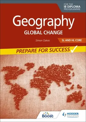 Geografia pre Ib Diploma SL a Hl Core: Pripravte sa na úspech - Geography for the Ib Diploma SL and Hl Core: Prepare for Success