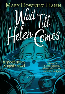 Počkaj, kým príde Helena Grafický román - Wait Till Helen Comes Graphic Novel