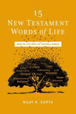 15 Novozákonné slová života: Novozmluvná teológia pre skutočný život - 15 New Testament Words of Life: A New Testament Theology for Real Life