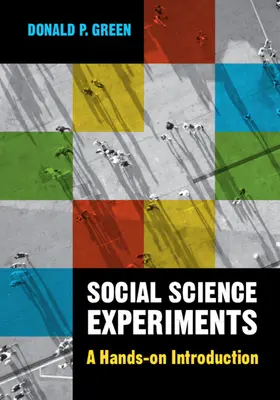 Experimenty v sociálnych vedách - praktický úvod (Green Donald P. (Columbia University New York)) - Social Science Experiments - A Hands-on Introduction (Green Donald P. (Columbia University New York))