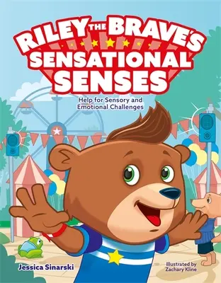 Rileyho odvážne zmysly: Pomoc pre zmyslové a emocionálne problémy - Riley the Brave's Sensational Senses: Help for Sensory and Emotional Challenges