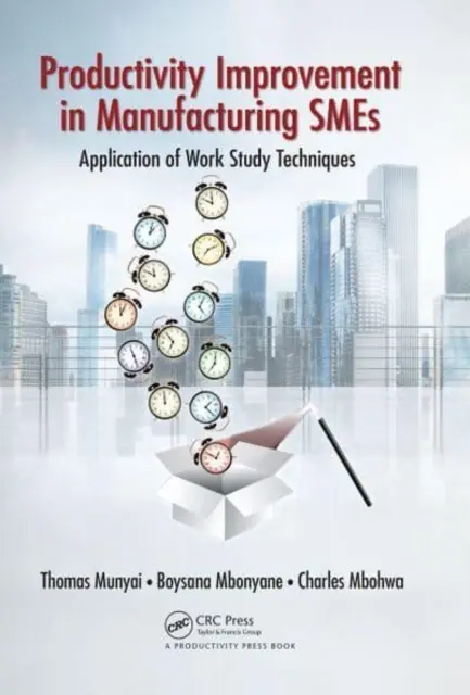 Zvyšovanie produktivity vo výrobných podnikoch: Aplikácia štúdia práce - Productivity Improvement in Manufacturing Smes: Application of Work Study