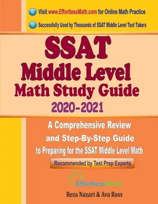 SSAT Middle Level Math Study Guide 2020 - 2021 (Sprievodca štúdiom matematiky pre strednú úroveň): A Comprehensive Review and Step-by-Step Guide to Preparing for SSAT Middle Level Math: 2021/2020: A Comprehensive Review and Step-By-Step Guide to Preparing for SSAT Middle Level Math - SSAT Middle Level Math Study Guide 2020 - 2021: A Comprehensive Review and Step-By-Step Guide to Preparing for the SSAT Middle Level Math