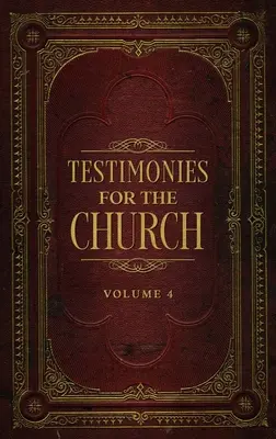 Svedectvá pre cirkev 4. zväzok - Testimonies for the Church Volume 4