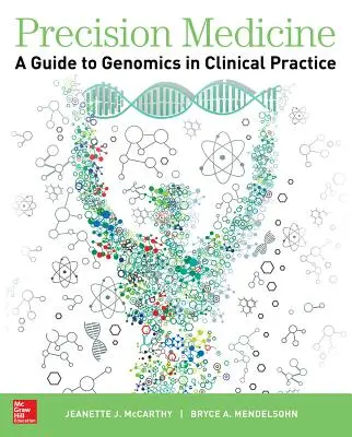 Presná medicína: Sprievodca genomikou v klinickej praxi - Precision Medicine: A Guide to Genomics in Clinical Practice