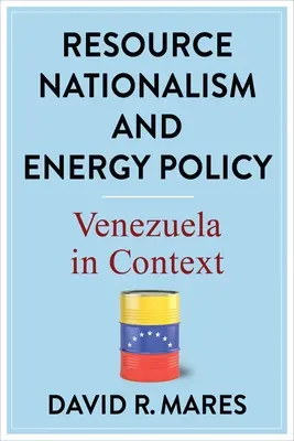 Surovinový nacionalizmus a energetická politika: Venezuela v súvislostiach - Resource Nationalism and Energy Policy: Venezuela in Context