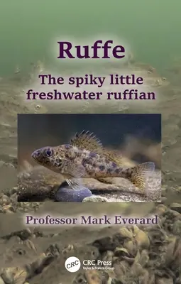 Ruffe: Malý ostnatý sladkovodný rýbovec - Ruffe: The Spiky Little Freshwater Ruffian