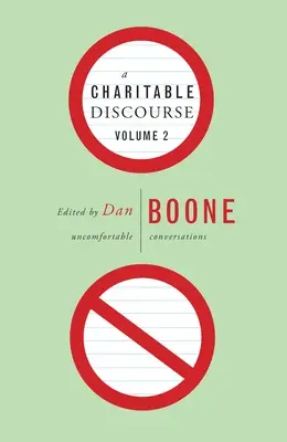 Charitatívna reč, 2. diel: Nepríjemné rozhovory - A Charitable Discourse, Volume 2: Uncomfortable Conversations