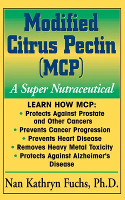 Modifikovaný citrusový pektín (McP): Super nutraceutikum - Modified Citrus Pectin (McP): A Super Nutraceutical