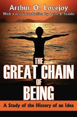 Veľká reťaz bytia: Štúdia o dejinách idey - The Great Chain of Being: A Study of the History of an Idea
