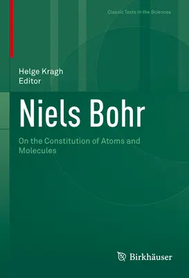 Niels Bohr: O stavbe atómov a molekúl - Niels Bohr: On the Constitution of Atoms and Molecules