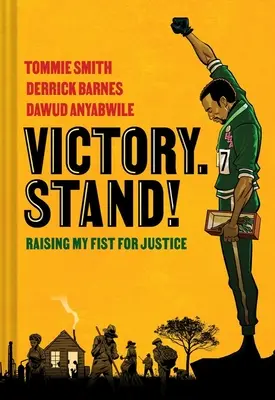 Víťazstvo. Postav sa! Za spravodlivosť zdvihnúť päsť - Victory. Stand!: Raising My Fist for Justice