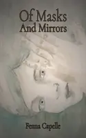 O maskách a zrkadlách - Of Masks And Mirrors