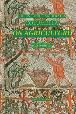 Columella: O poľnohospodárstve - Columella: On Agriculturde